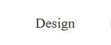 Design